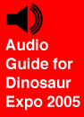 Audio Guide for Dinosaur Expo 2005